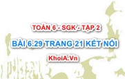 Bài 6.29 trang 21 Toán 6 Tập 2 Kết nối tri thức